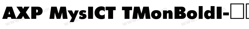 AXP MysICT TMonBoldI字体转换